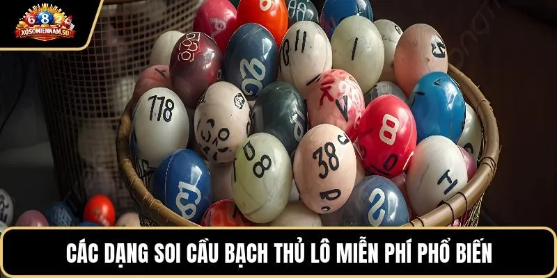 Các dạng soi cầu bạch thủ lô miễn phí phổ biến