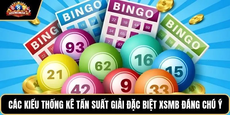 Các kiểu thống kê tần suất giải đặc biệt XSMB đáng chú ý