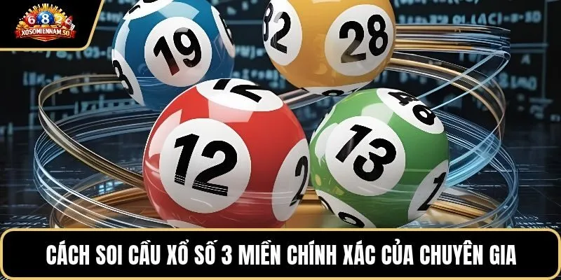 Cách soi cầu xổ số 3 miền chính xác của chuyên gia
