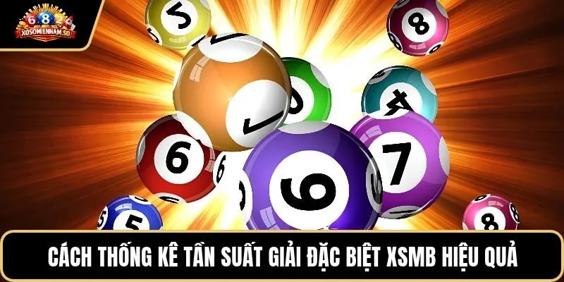 Cách thống kê tần suất giải đặc biệt XSMB hiệu quả