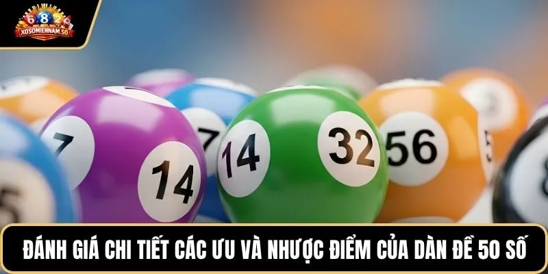 Đánh giá chi tiết các ưu và nhược điểm của dàn đề 50 số